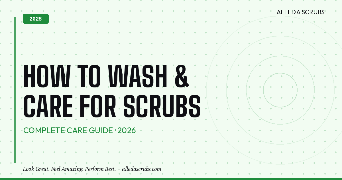 How to Wash & Care for Medical Scrubs (2026) | Complete Care Guide